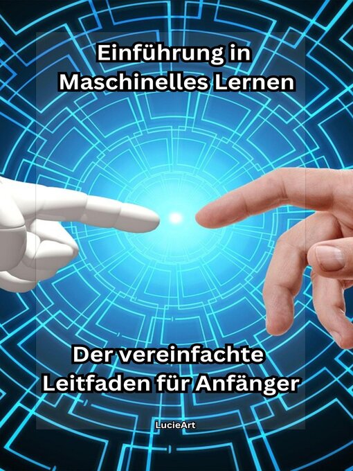 Title details for Einführung in Maschinelles Lernen by LucieArt - Available